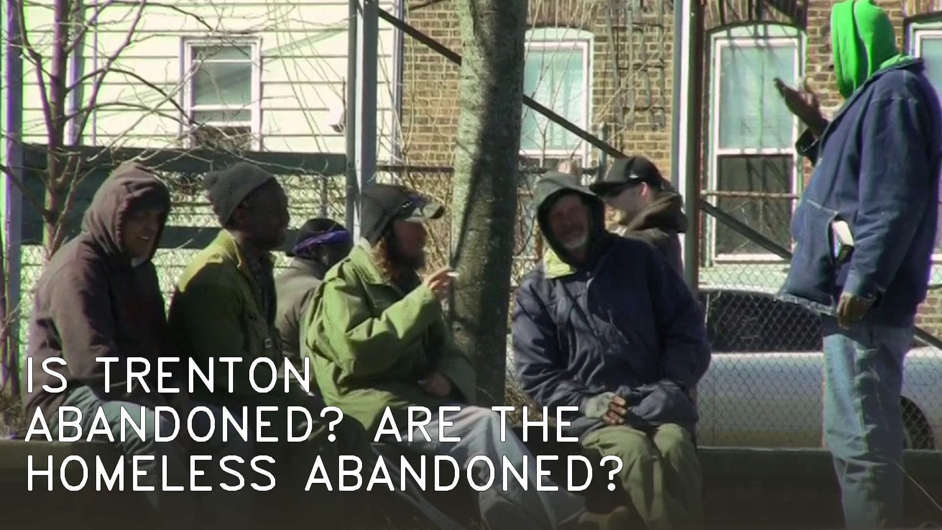 IS TRENTON ABANDONED? ARE THE HOMELESS ABANDONED?