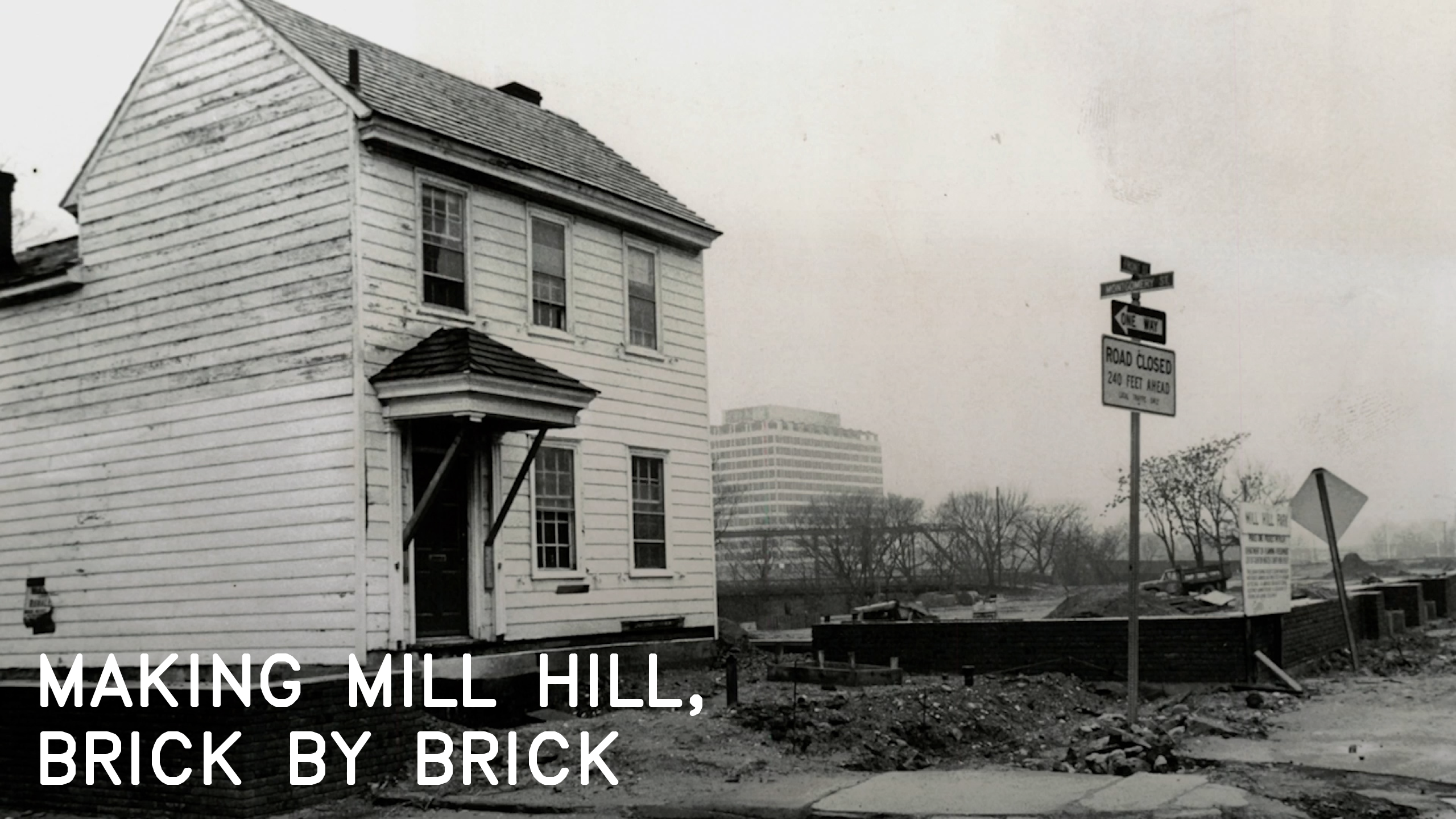 MAKING MILL HILL, BRICK BY BRICK